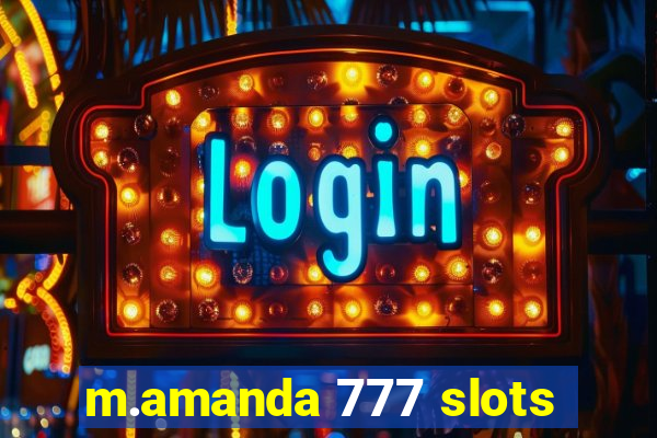 m.amanda 777 slots